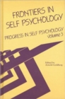 Progress in Self Psychology, V. 3 : Frontiers in Self Psychology - Book