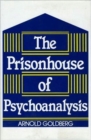 The Prisonhouse of Psychoanalysis - Book