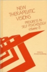 Progress in Self Psychology, V. 8 : New Therapeutic Visions - Book