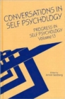 Progress in Self Psychology, V. 13 : Conversations in Self Psychology - Book