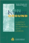 On Intimate Ground : A Gestalt Approach to Working with Couples - Book
