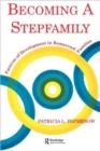 Becoming A Stepfamily : Patterns of Development in Remarried Families - Book