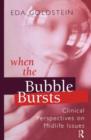 When the Bubble Bursts : Clinical Perspectives on Midlife Issues - Book