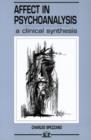 Affect in Psychoanalysis : A Clinical Synthesis - Book