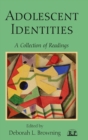 Adolescent Identities : A Collection of Readings - Book