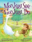 Monkey See, Monkey Do : A Picturereading Book for Young Children - Book