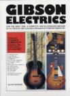 Gibson Electrics : Vol 1 - Book