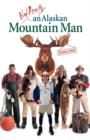 Not Really an Alaskan Mountain Man - Book