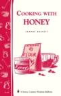 Cooking with Honey : Storey Country Wisdom Bulletin A-62 - Book