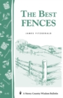 The Best Fences : Storey's Country Wisdom Bulletin A-92 - Book