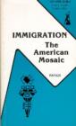 Immigration - The American Mosaic - Book