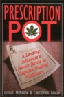 Prescription Pot : A Leading Advocate's Heroic Battle to Legalize Medical Marijuana - Book
