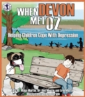 When Devon Met Oz : Helping Children Cope with Depression - Book