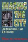 Imaging the City : Continuing Struggles and New Directions - Book