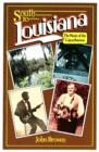 South To Louisiana : The Music of the Cajun Bayous - Book