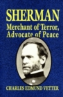 Sherman : Merchant of Terror, Advocate of Peace - Book