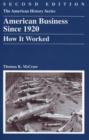 American Business Since 1920 : How it Worked - Book