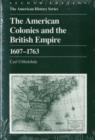 The American Colonies and the British Empire : 1607 - 1763 - Book