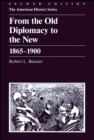 From the Old Diplomacy to the New : 1865 - 1900 - Book