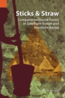 Sticks and Straw : Comparative House Forms in Southern Sudan and Northern Kenya - Book