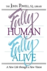 Fully Human, Fully Alive - Book