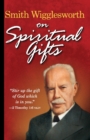 Smith Wigglesworth on Spiritual Gifts - Book