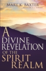 A Divine Revelation of the Spirit Realm - Book