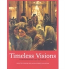 Timeless Visions : Contemporary Art of India from the Chester and - Book