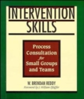 Intervention Skills : Process Consultation for Small Groups and Teams - Book