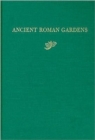 Ancient Roman Gardens - Book