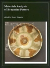 Materials Analysis of Byzantine Pottery - Book