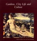 Gardens, City Life and Culture : A World Tour - Book