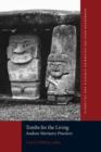 Tombs for the Living : Andean Mortuary Practices - Book