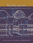 The Holy Apostles : A Lost Monument, a Forgotten Project, and the Presentness of the Past - Book