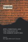 Jews, Christians, and the Theology of the Hebrew Scriptures - Book