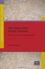 The Vision of the Priestly Narrative : Its Genre and Hermeneutics of Time - Book