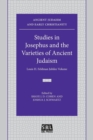 Studies in Josephus and the Varieties of Ancient Judaism : Louis H. Feldman Jubilee Volume - Book