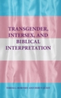 Transgender, Intersex, and Biblical Interpretation - Book