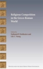Religious Competition in the Greco-Roman World - Book