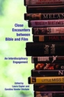 Close Encounters Between Bible and Film : An Interdisciplinary Engagement - Book