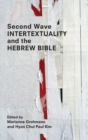 Second Wave Intertextuality and the Hebrew Bible - Book