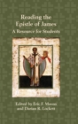 Reading the Epistle of James : A Resource for Students - Book