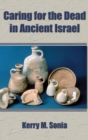 Caring for the Dead in Ancient Israel - Book