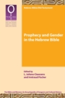 Prophecy and Gender in the Hebrew Bible - Book