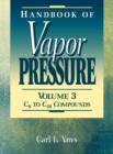 Handbook of Vapor Pressure: Volume 3 : Organic Compounds C8 to C28 - Book