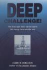 Deep Challenge: Our Quest for Energy Beneath the Sea - Book