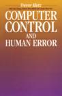 Computer Control and Human Error - Book