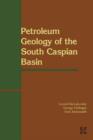 Petroleum Geology of the South Caspian Basin - Book