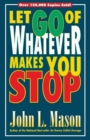 Let Go of Whatever Makes You Stop - Book