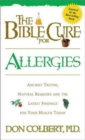 Bible Cure for Allergies : Ancient Truths, Natural Remedies & the Latest Findings for Your Health Today - Book